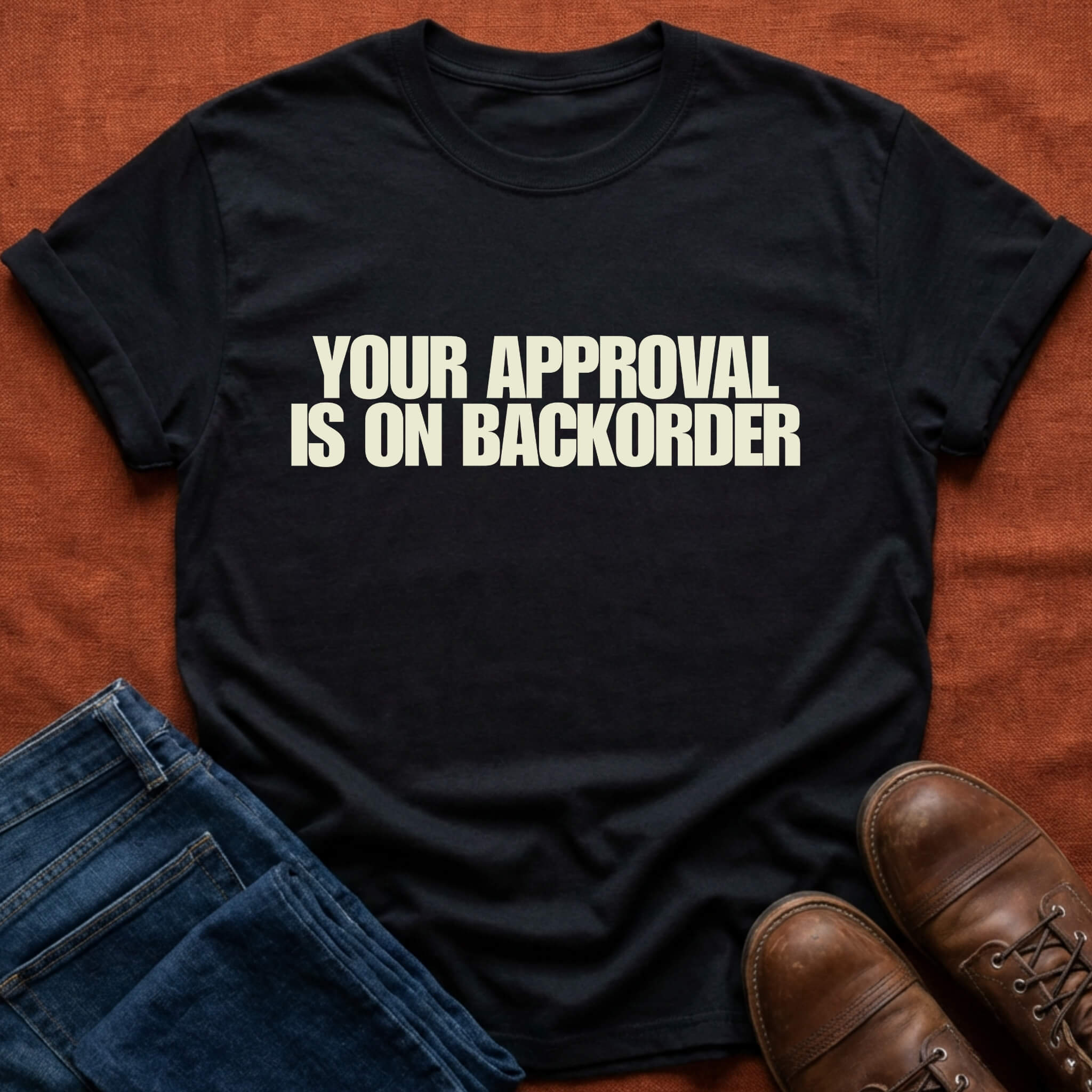 Approval On Backorder T-Shirt