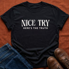 Nice Try T-Shirt