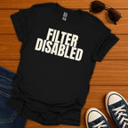 Filter Disabled T-Shirt