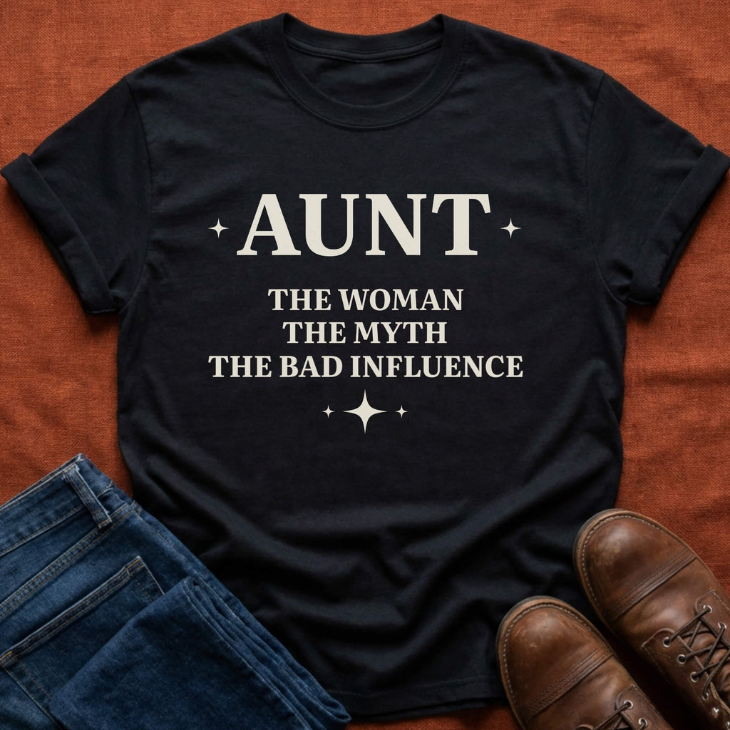 Aunt - The Woman, The Myth T-Shirt