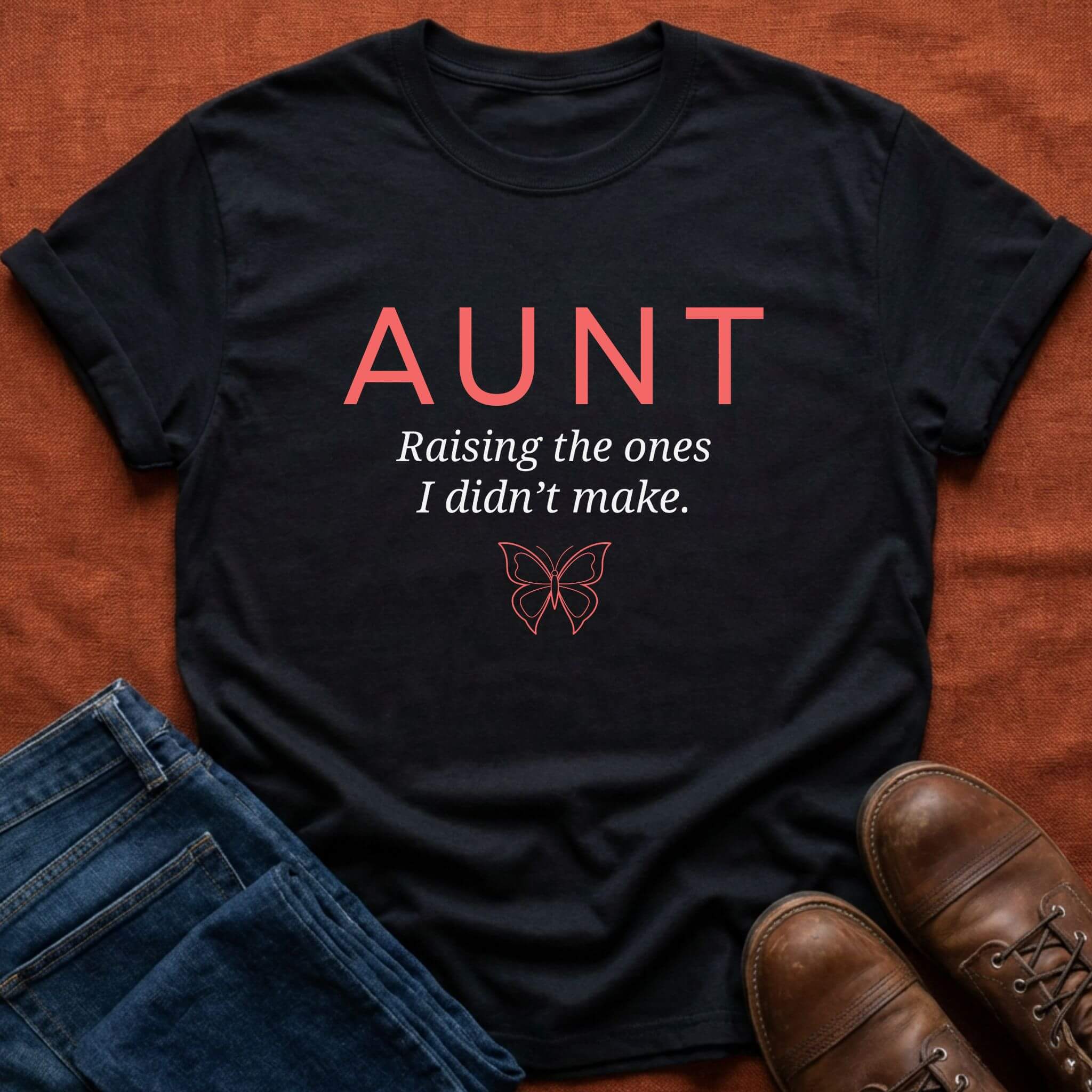 Raising The Ones Aunt T-Shirt