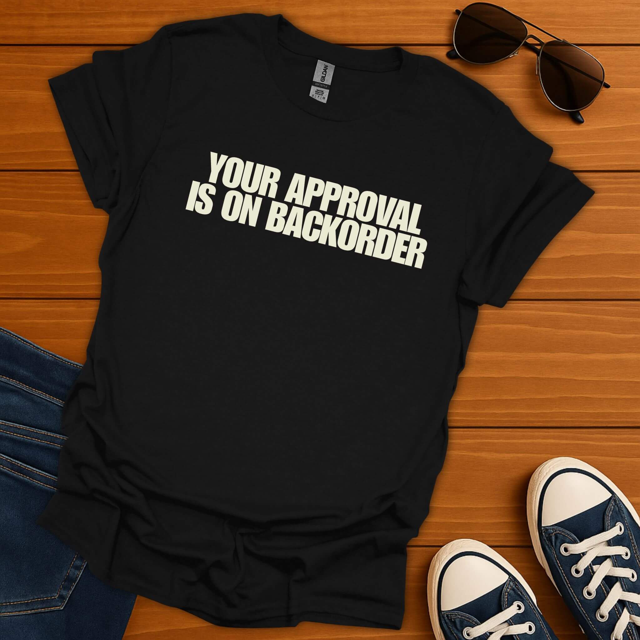 Approval On Backorder T-Shirt