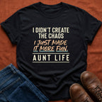Made It More Fun Aunt Life T-Shirt