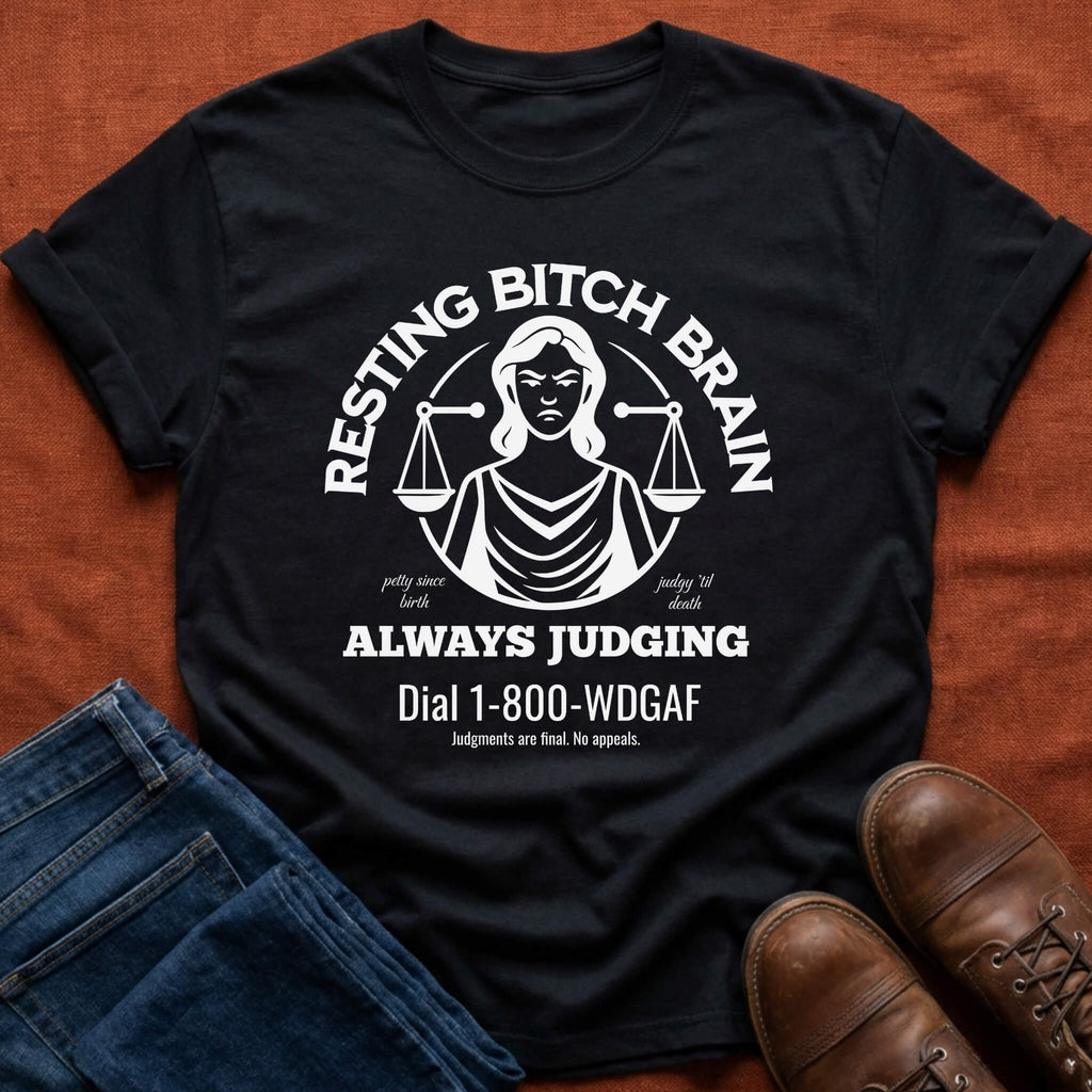 Resting Bitch Brain T-Shirt