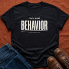 Cool Aunt Behavior T-Shirt