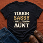 Tough Sassy Aunt T-Shirt