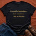 Not Intimidating T-Shirt
