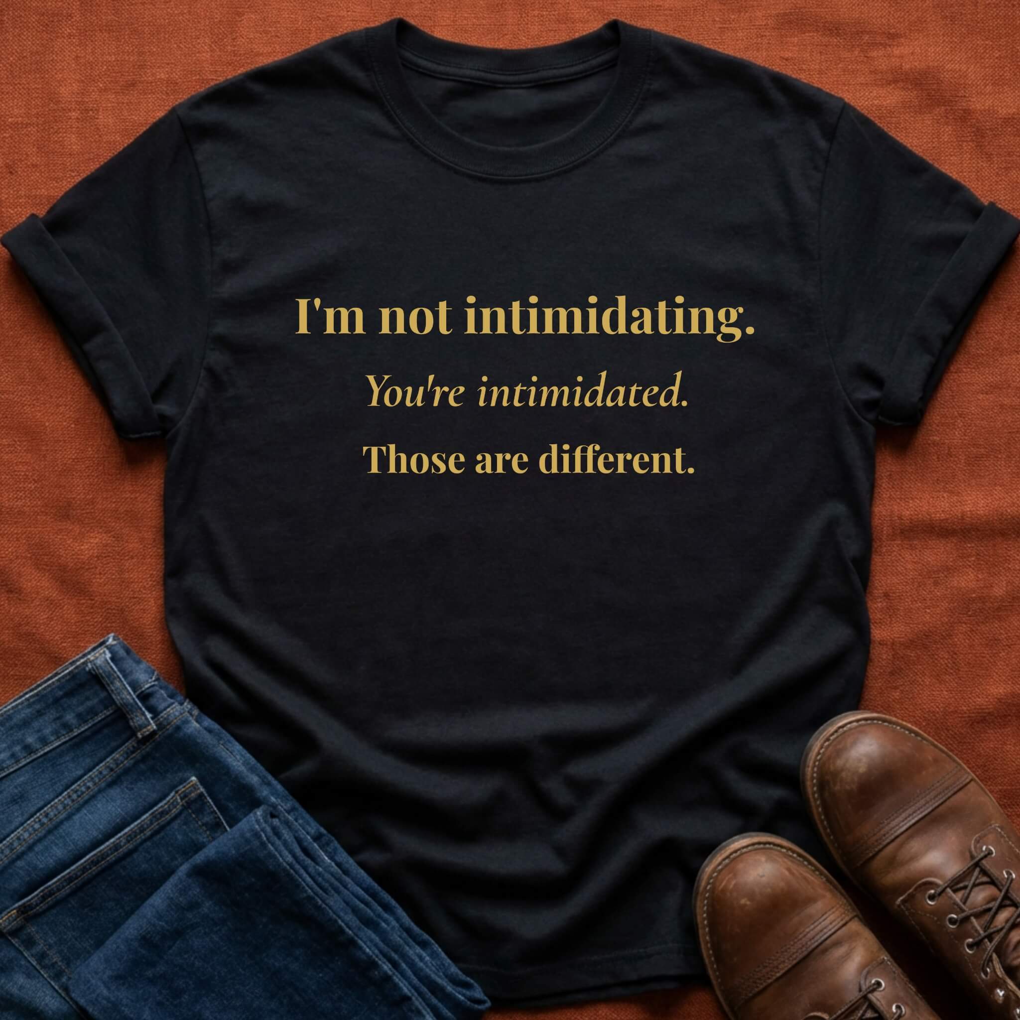 Not Intimidating T-Shirt