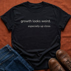 Growth Looks Weird T-Shirt