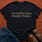 No Further Notes T-Shirt