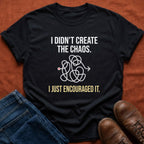 I Just Encouraged It T-Shirt