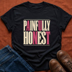 Painfully Honest Aunt T-Shirt