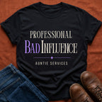 Professional Bad Influence T-Shirt