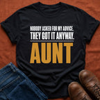 Nobody Asked Aunt Advice T-Shirt