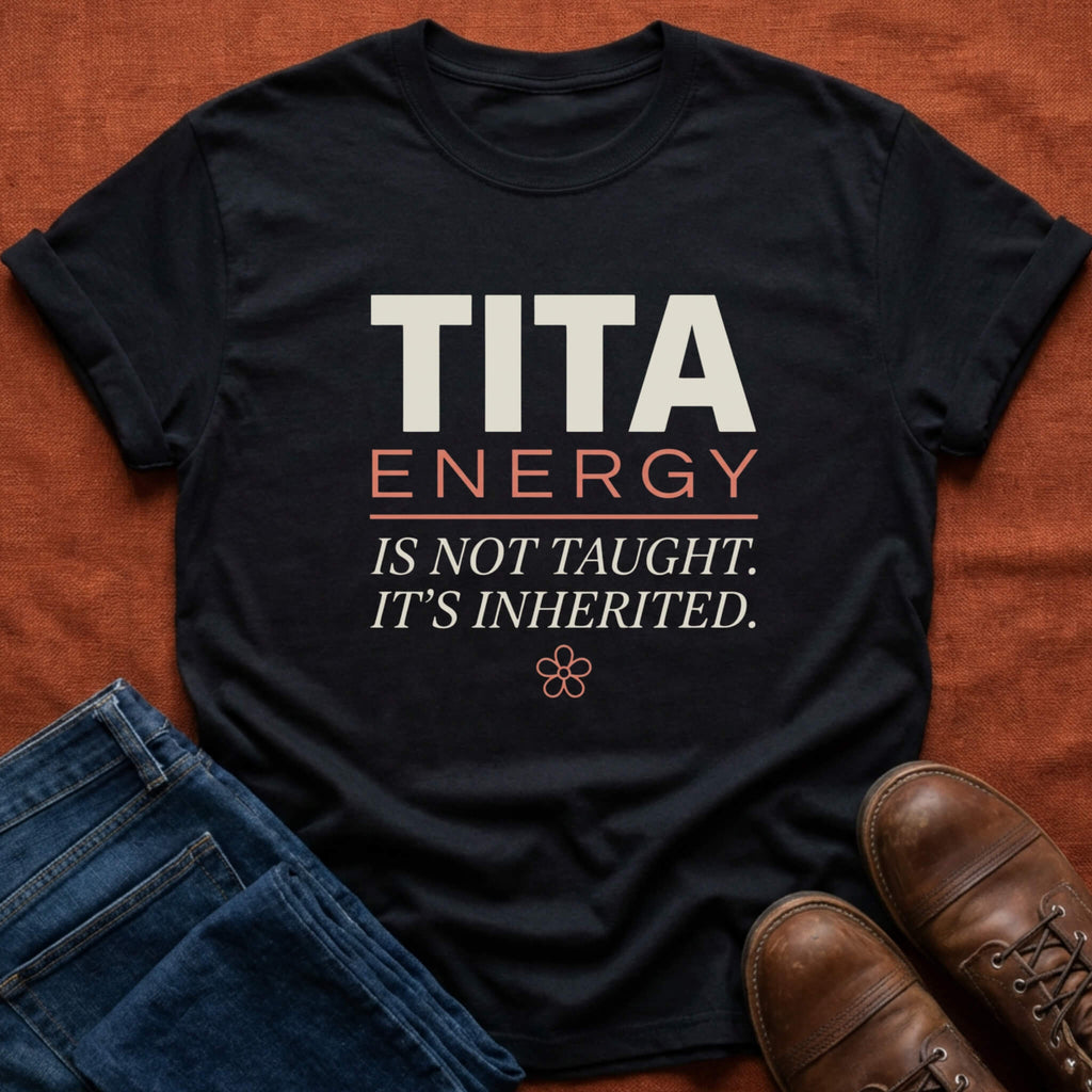 Tita Energy Inherited T-Shirt