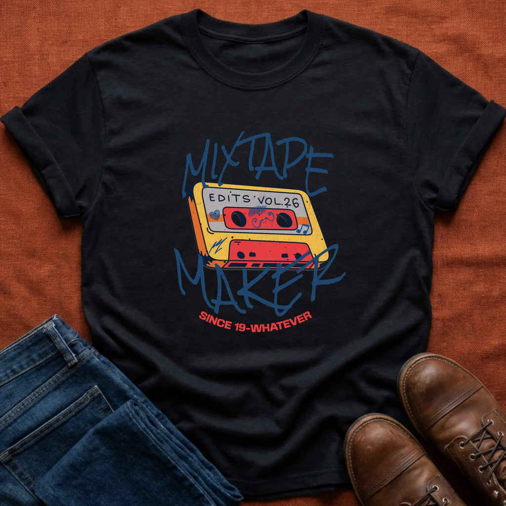 Mixtape Maker T-Shirt