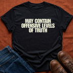 Offensive Levels of Truth T-Shirt