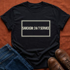 Sarcasm 24/7 Service T-Shirt