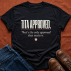 Tita Approved T-Shirt