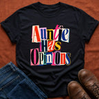 Auntie Has Opinions (Ransom Note) T-Shirt