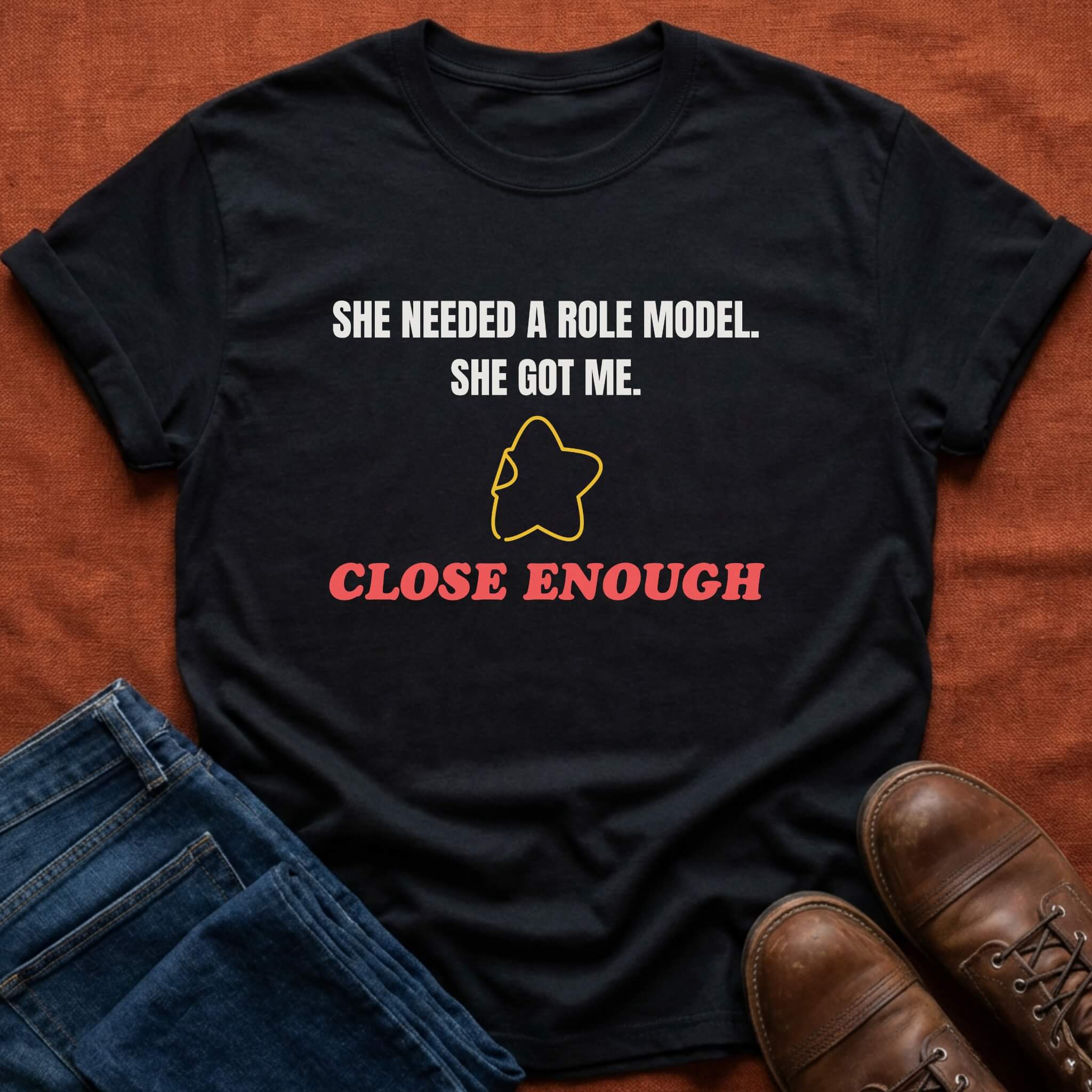 Close Enough T-Shirt