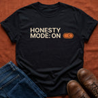Honesty Mode On T-Shirt