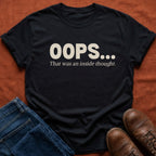Oops Inside Thought T-Shirt