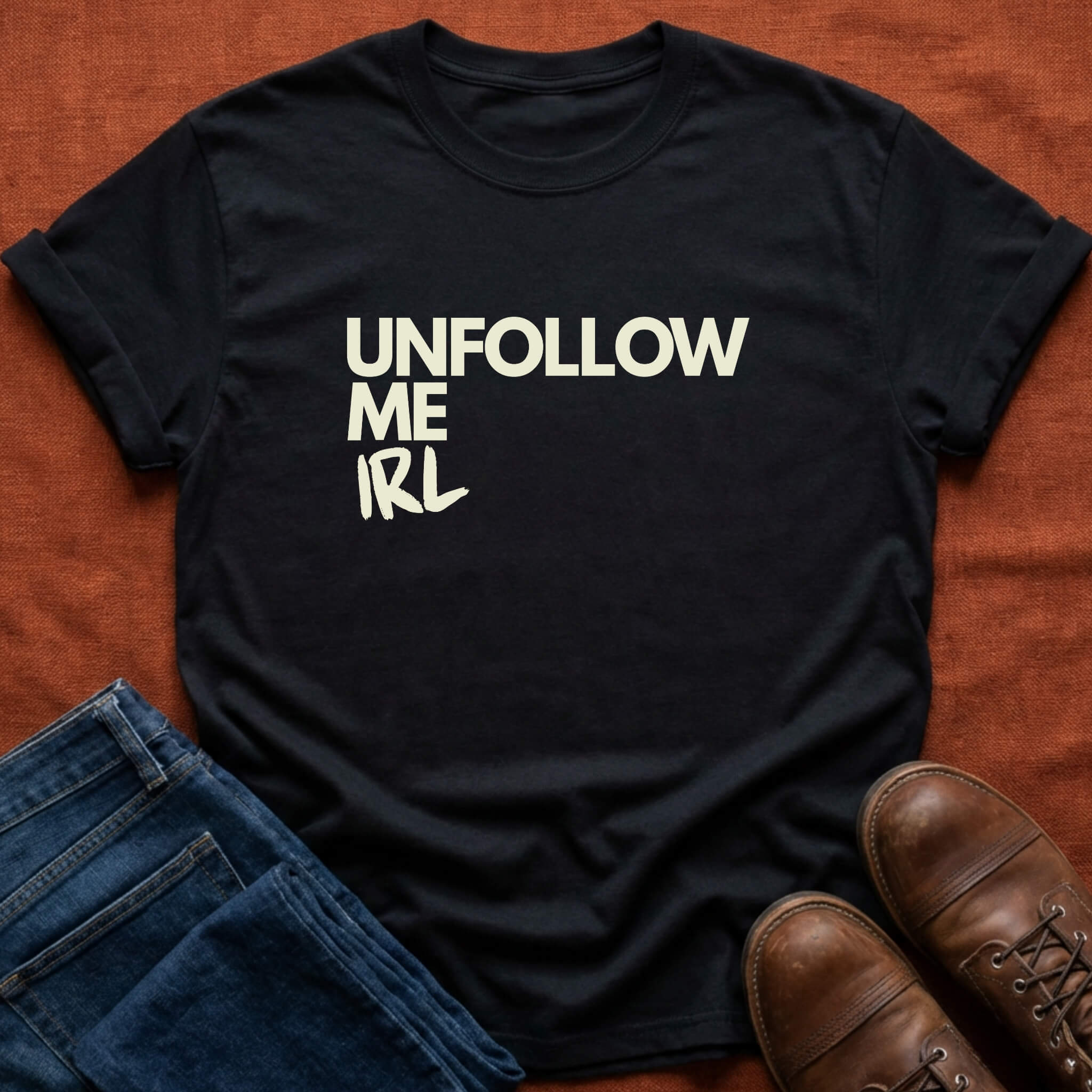Unfollow Me IRL T-Shirt