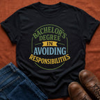 Avoiding Responsibilities T-Shirt