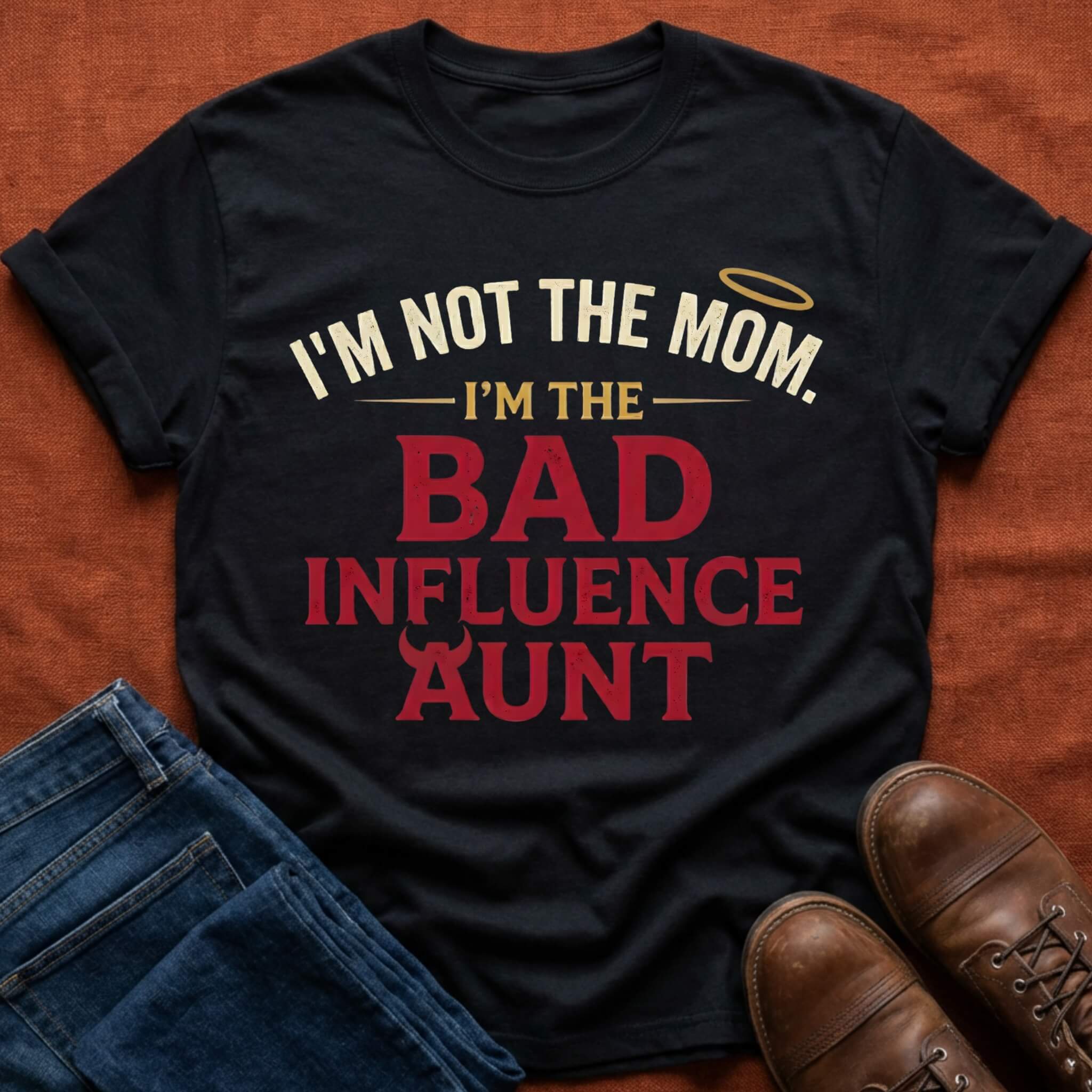 Not Mom, Bad Influence Aunt T-Shirt