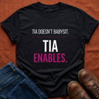 Tia Enables T-Shirt
