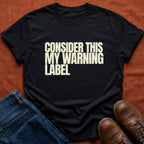 My Warning Label T-Shirt