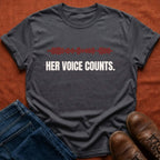 Her Voice Counts T-Shirt