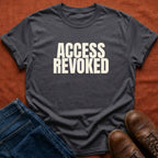 Access Revoked T-Shirt
