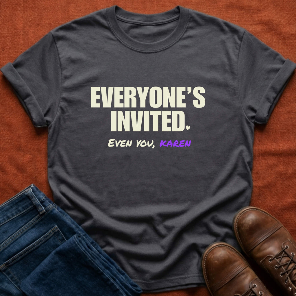 Everyone's Invited T-Shirt