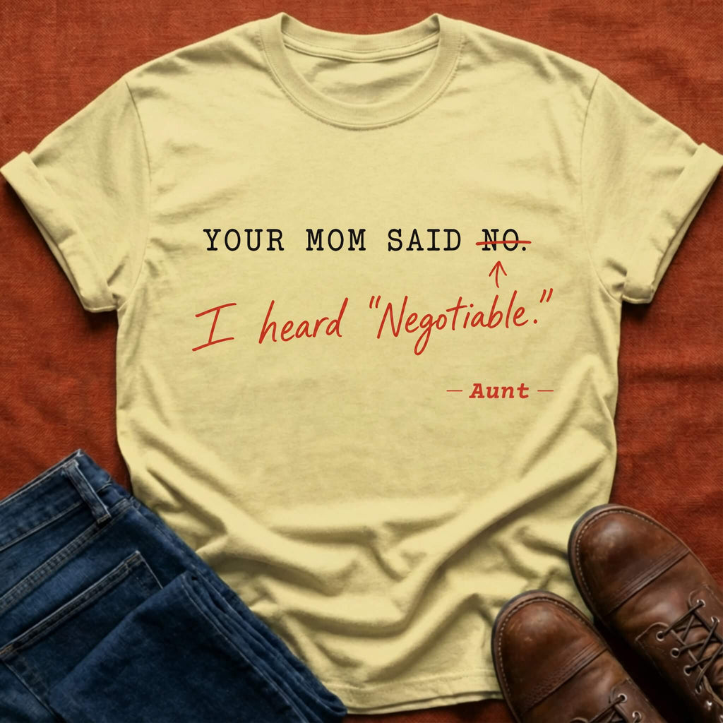 I Heard Negotiable T-Shirt