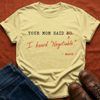 I Heard Negotiable T-Shirt