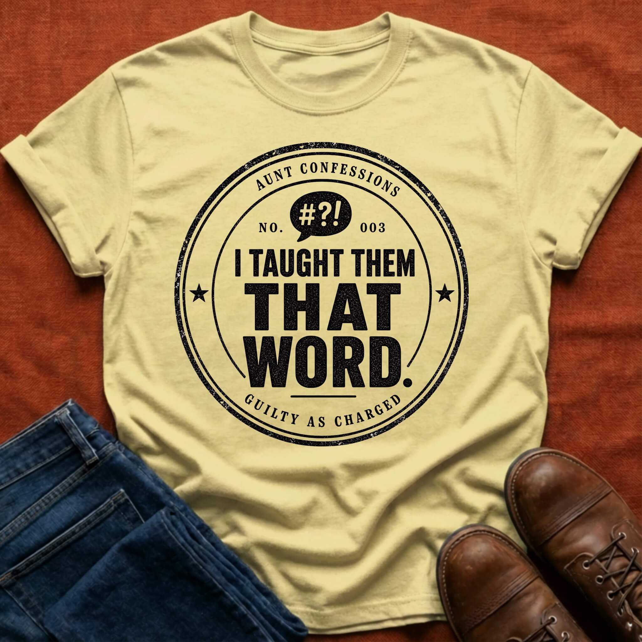 I Taught Them That Word T-Shirt