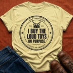 I Buy The Loud Toys T-Shirt