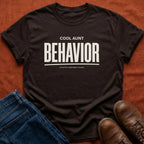 Cool Aunt Behavior T-Shirt
