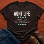 Aunt Life All the Love T-Shirt