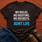 No Rules No Bedtime No Regrets T-Shirt