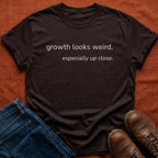 Growth Looks Weird T-Shirt