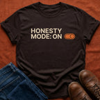 Honesty Mode On T-Shirt