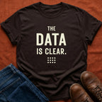 Data Is Clear T-Shirt