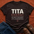 Tita Energy Inherited T-Shirt