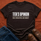 Tita's Opinion Free T-Shirt