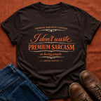 Premium Sarcasm T-Shirt