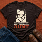 Test the Pack Aunt T-Shirt
