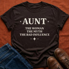 Aunt - The Woman, The Myth T-Shirt